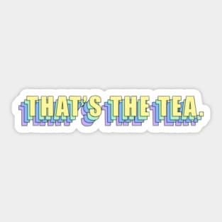 That's The Tea Sticker